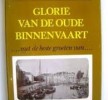 De Glorie van de Oude Binnenvaart